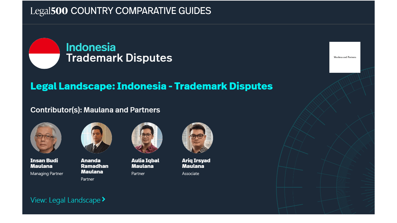 Maulana and Partners Legal 500 Indonesia Trademark Disputes Legal Landscape Guide